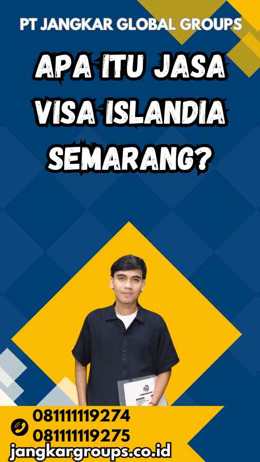 Apa Itu Jasa Visa Islandia Semarang?