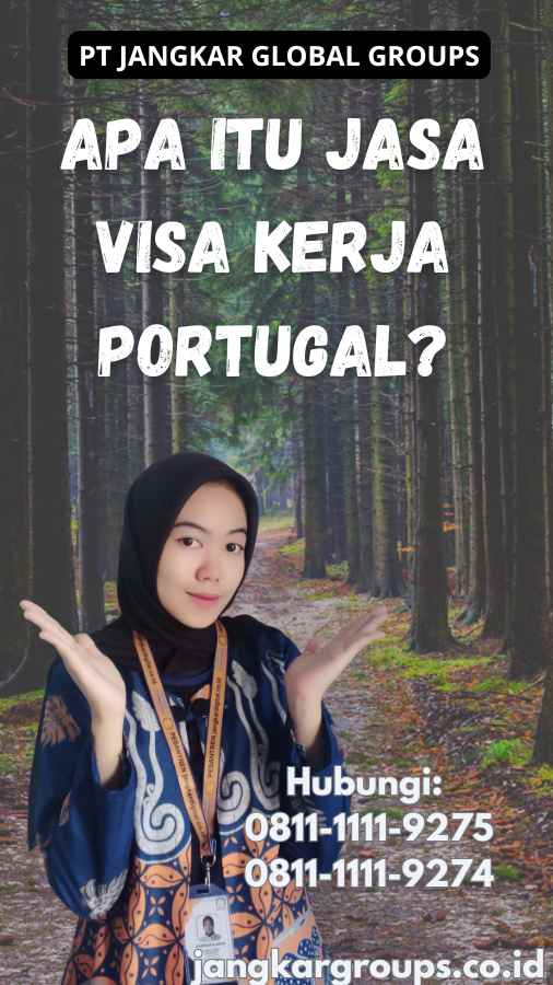 Apa Itu Jasa Visa Kerja Portugal