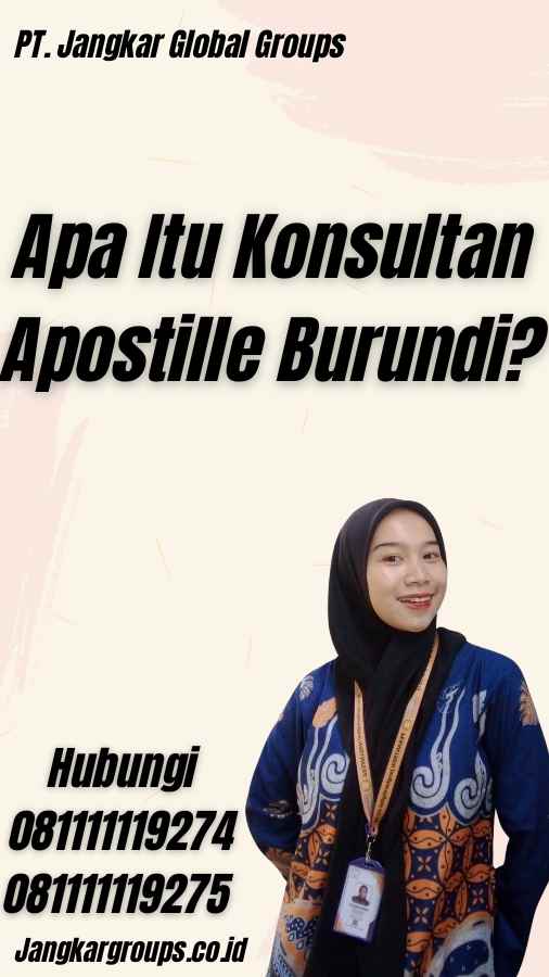 Apa Itu Konsultan Apostille Burundi?