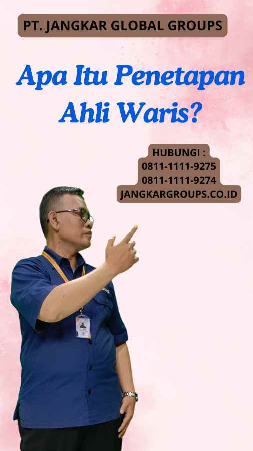 Apa Itu Penetapan Ahli Waris