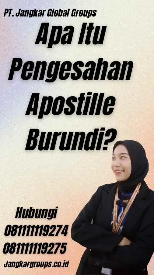 Apa Itu Pengesahan Apostille Burundi?