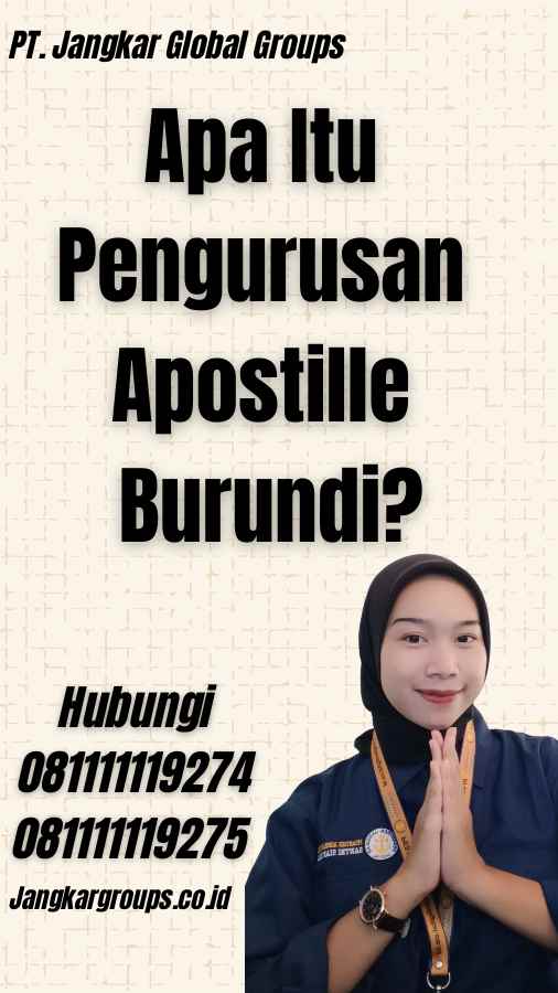 Apa Itu Pengurusan Apostille Burundi?