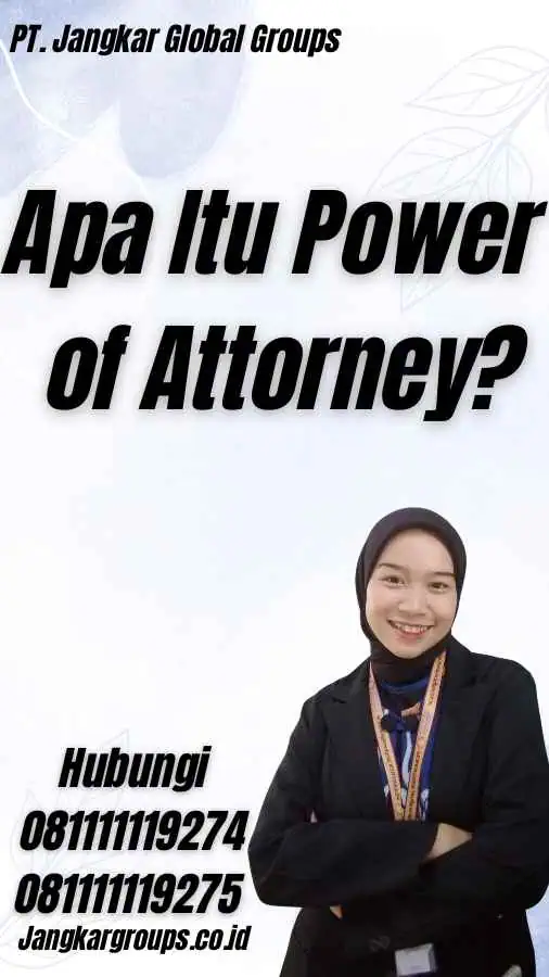 Apa Itu Power of Attorney?