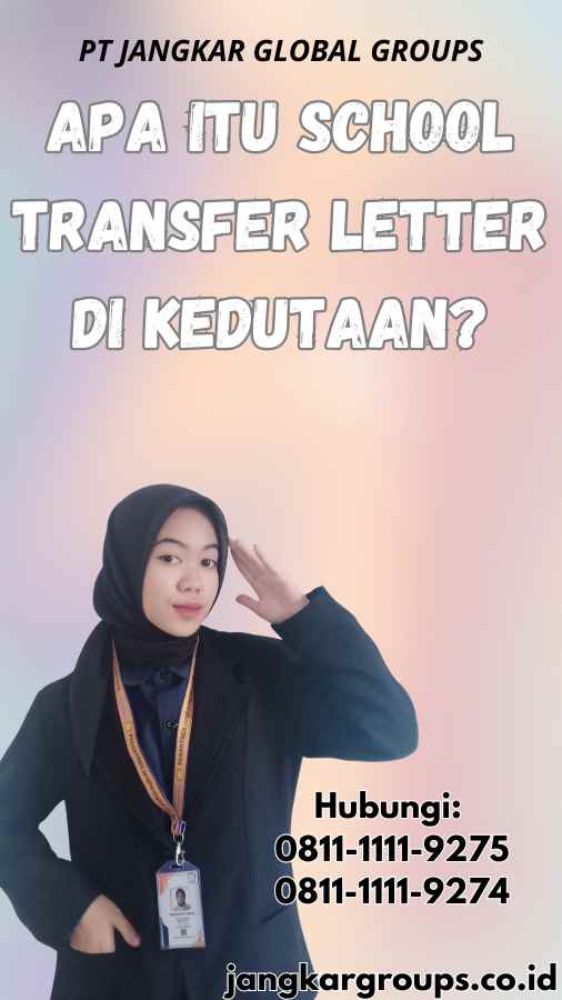 Apa Itu School Transfer Letter di Kedutaan