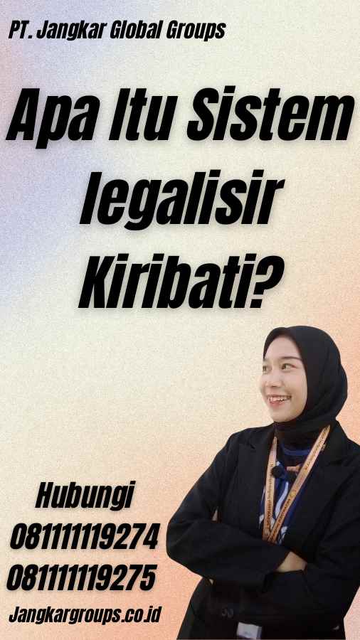 Apa Itu Sistem legalisir Kiribati?