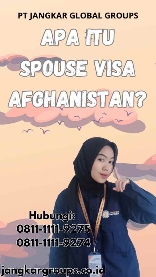 Apa Itu Spouse Visa Afghanistan