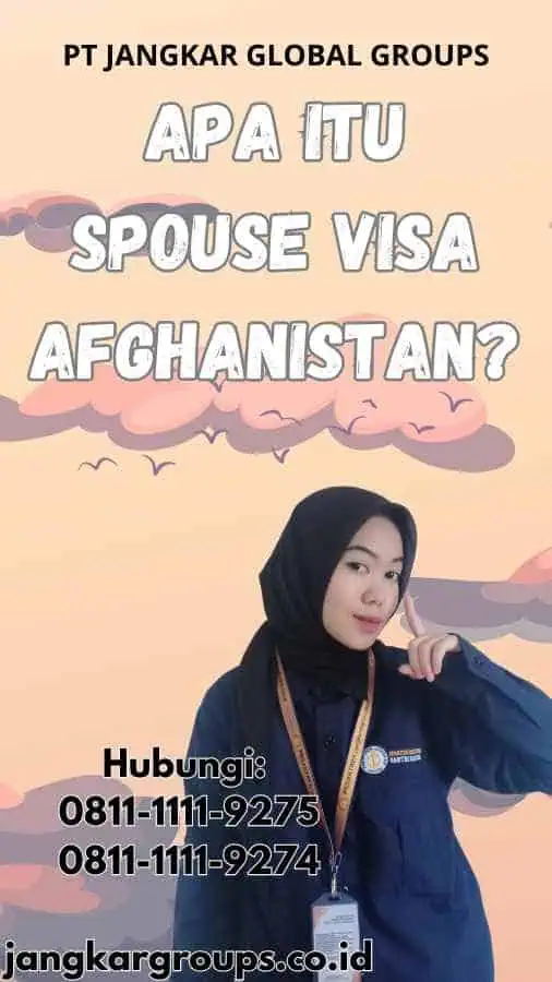 Apa Itu Spouse Visa Afghanistan