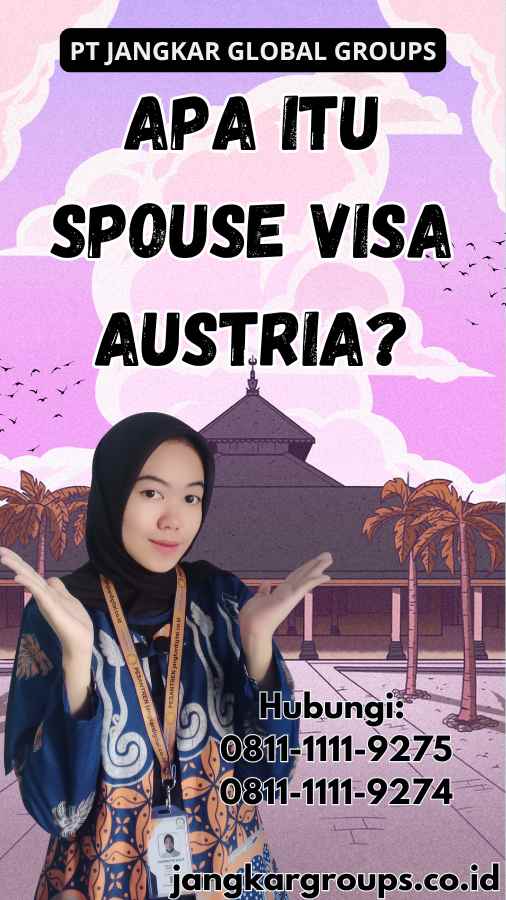 Apa Itu Spouse Visa Austria