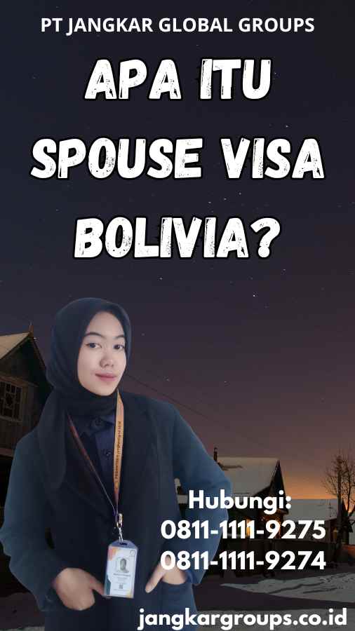 Apa Itu Spouse Visa Bolivia