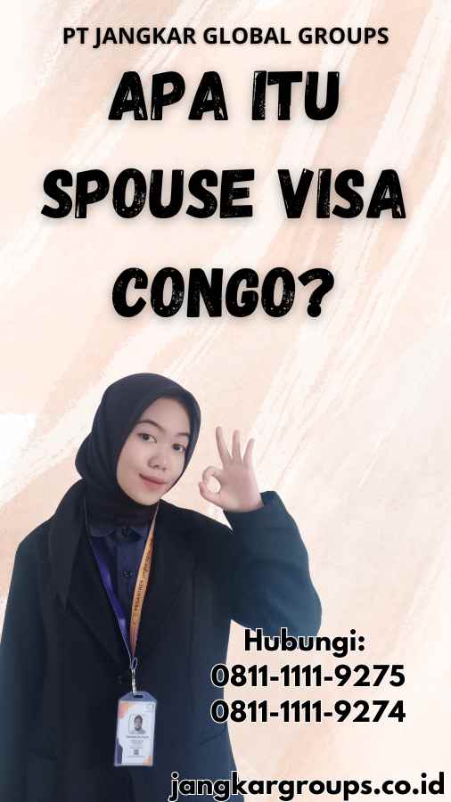 Apa Itu Spouse Visa Congo