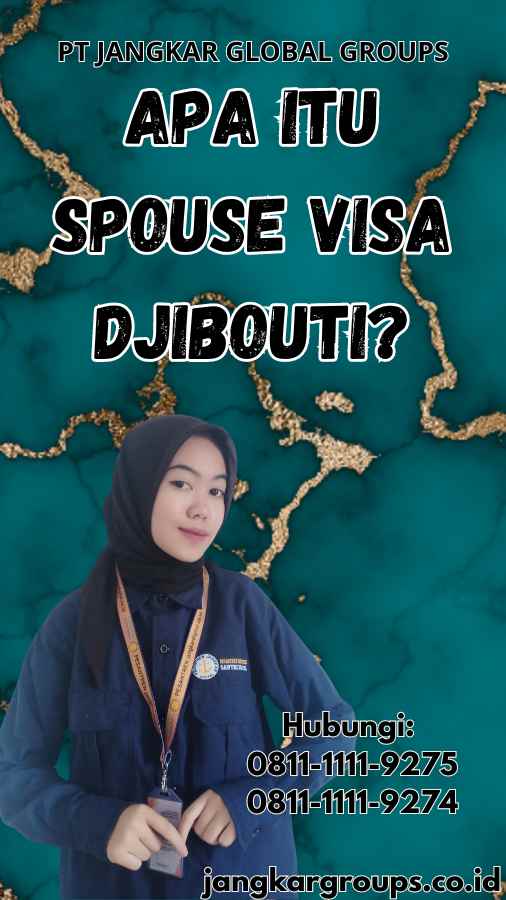 Apa Itu Spouse Visa Djibouti