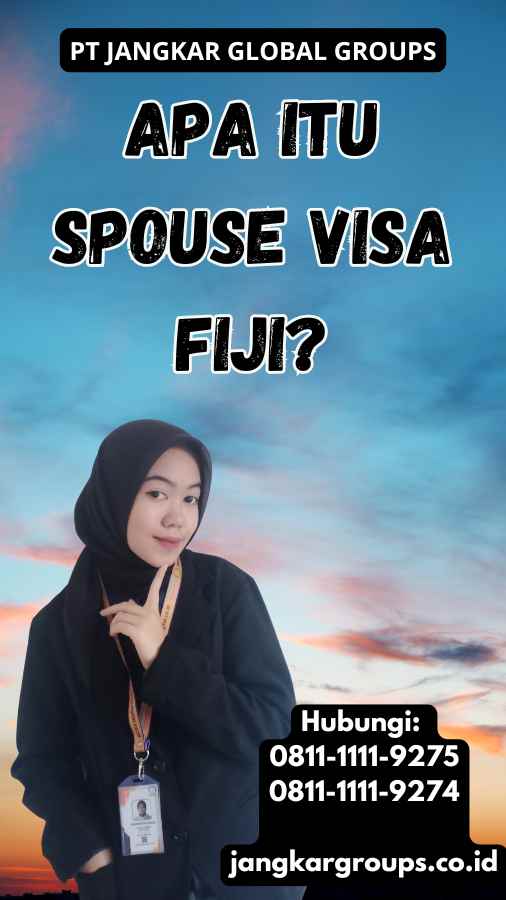 Apa Itu Spouse Visa Fiji