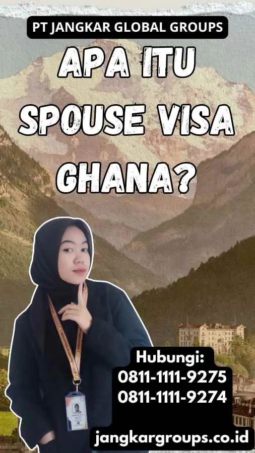 Apa Itu Spouse Visa Ghana