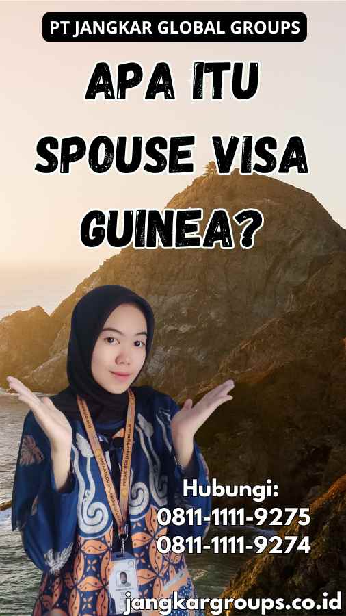 Apa Itu Spouse Visa Guinea