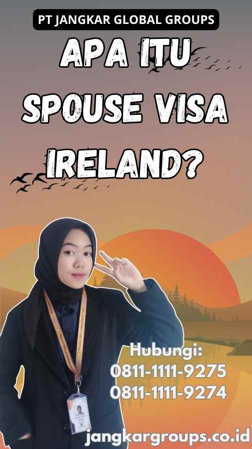 Apa Itu Spouse Visa Ireland