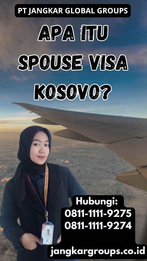 Apa Itu Spouse Visa Kosovo