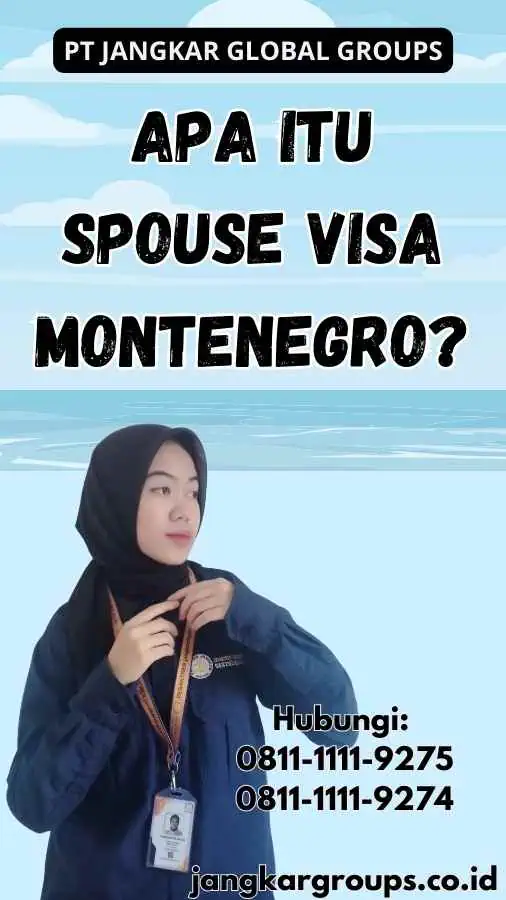 Apa Itu Spouse Visa Montenegro