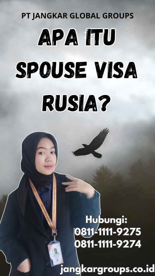 Apa Itu Spouse Visa Rusia