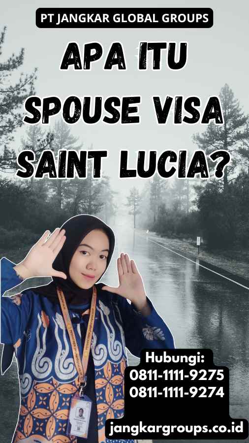 Apa Itu Spouse Visa Saint Lucia