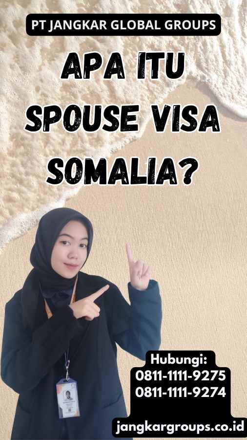 Apa Itu Spouse Visa Somalia