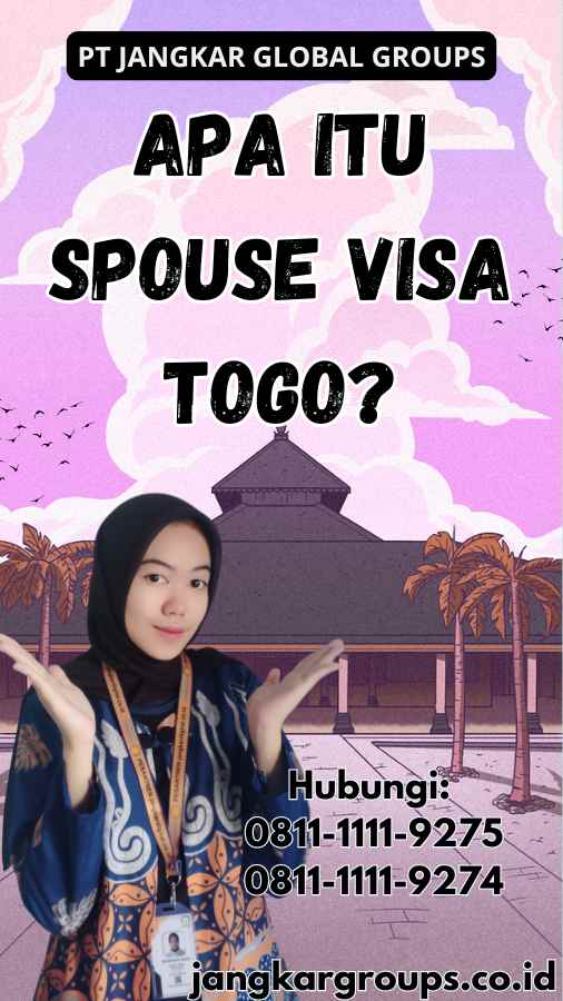 Apa Itu Spouse Visa Togo