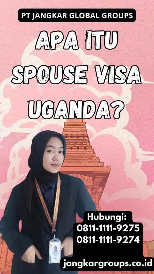 Apa Itu Spouse Visa Uganda