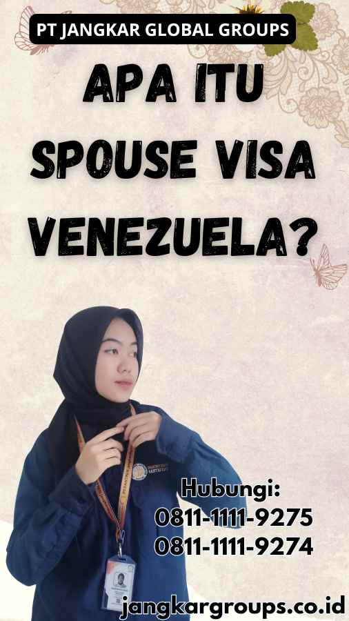 Apa Itu Spouse Visa Venezuela