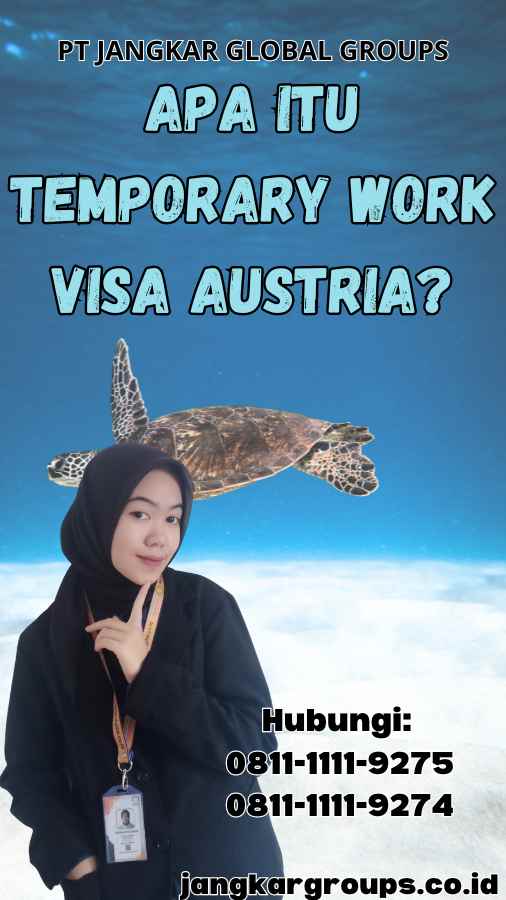 Apa Itu Temporary Work Visa Austria