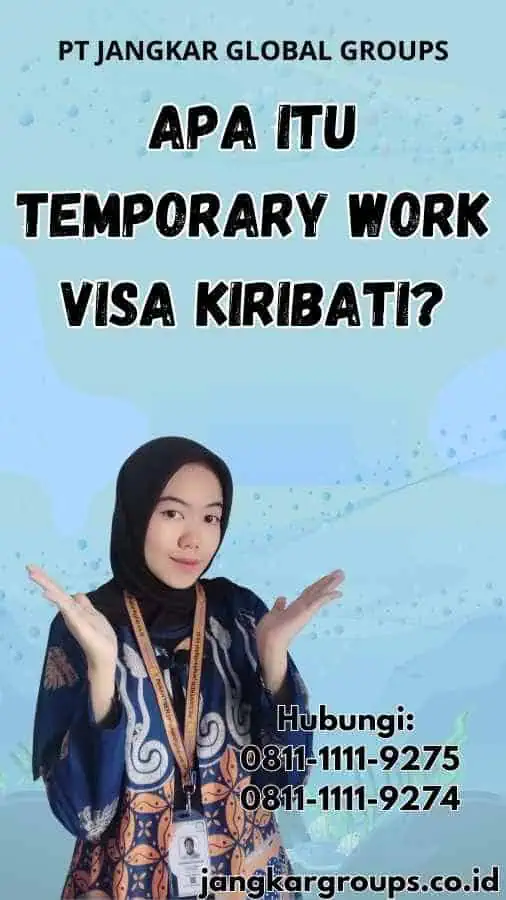 Apa Itu Temporary Work Visa Kiribati