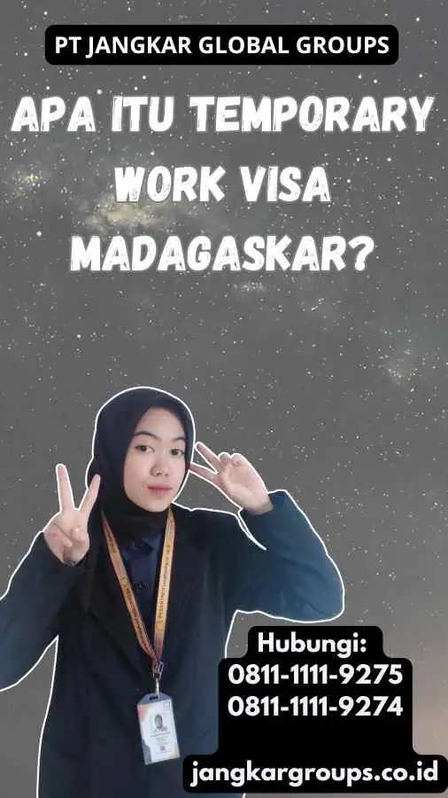 Apa Itu Temporary Work Visa Madagaskar