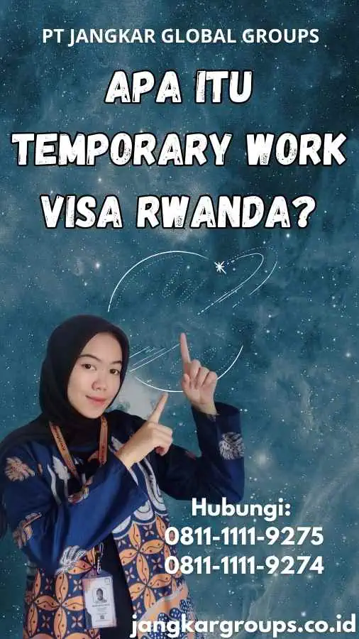 Apa Itu Temporary Work Visa Rwanda