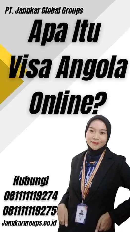 Apa Itu Visa Angola Online?