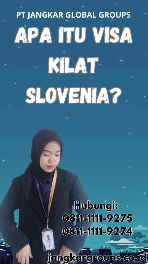 Apa Itu Visa Kilat Slovenia