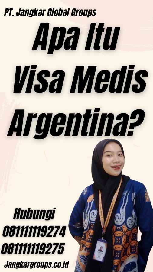 Apa Itu Visa Medis Argentina?