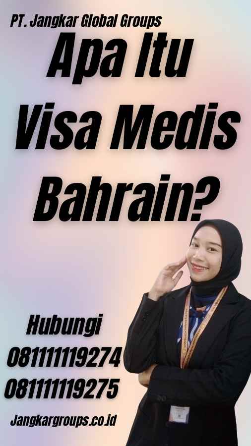 Apa Itu Visa Medis Bahrain?