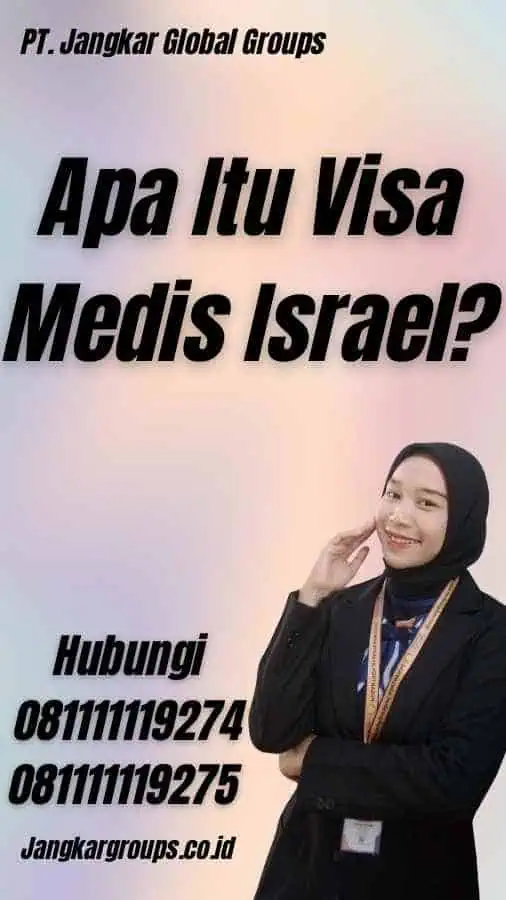 Apa Itu Visa Medis Israel?