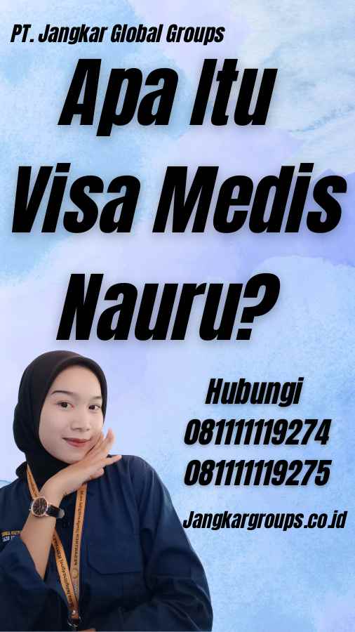 Apa Itu Visa Medis Nauru?