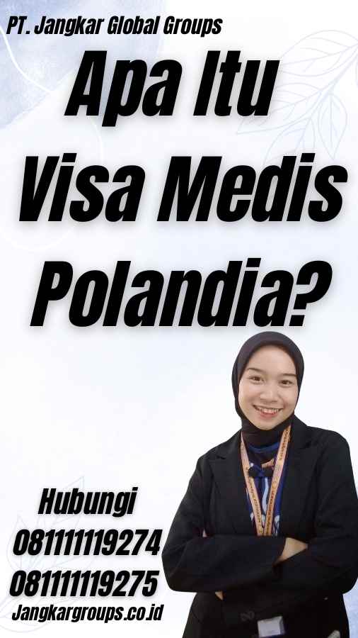 Apa Itu Visa Medis Polandia?