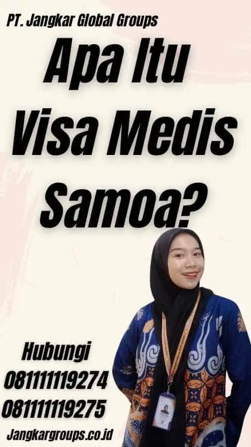 Apa Itu Visa Medis Samoa?