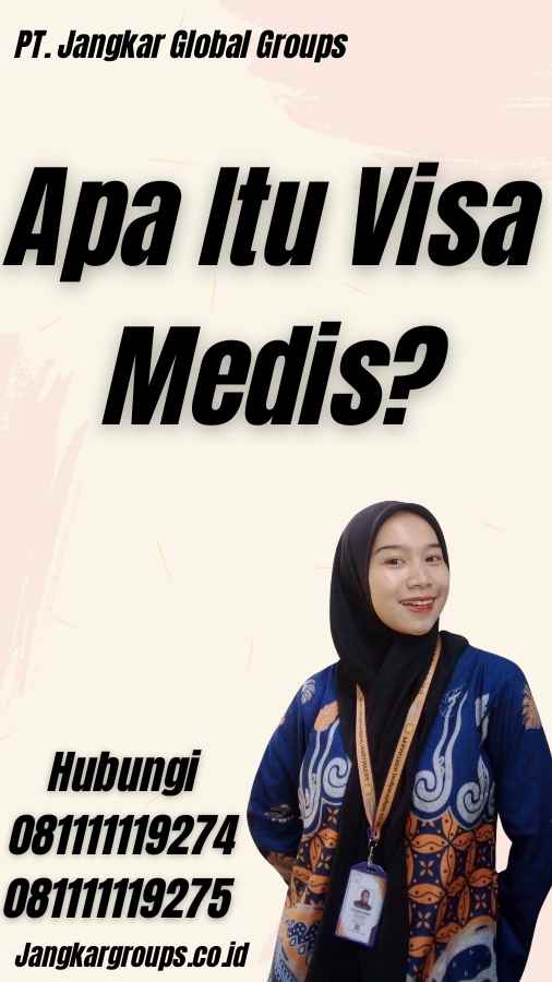 Apa Itu Visa Medis?