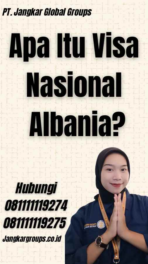 Apa Itu Visa Nasional Albania?