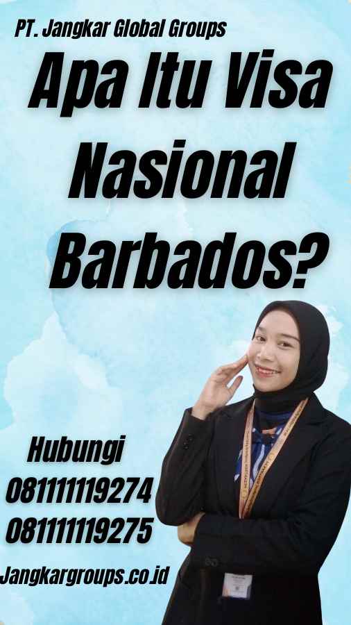 Apa Itu Visa Nasional Barbados?