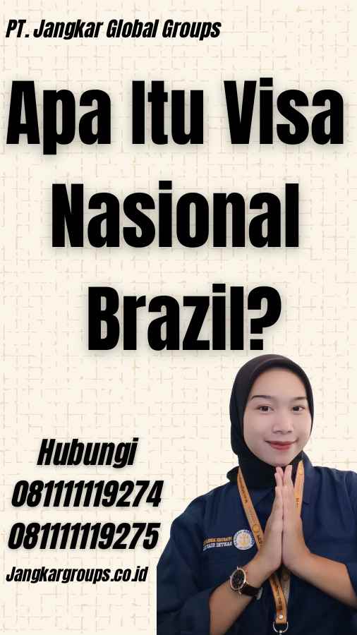 Apa Itu Visa Nasional Brazil?