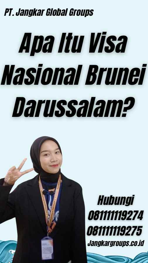 Apa Itu Visa Nasional Brunei Darussalam?