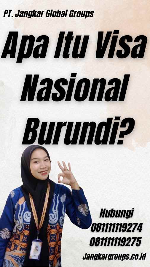 Apa Itu Visa Nasional Burundi?