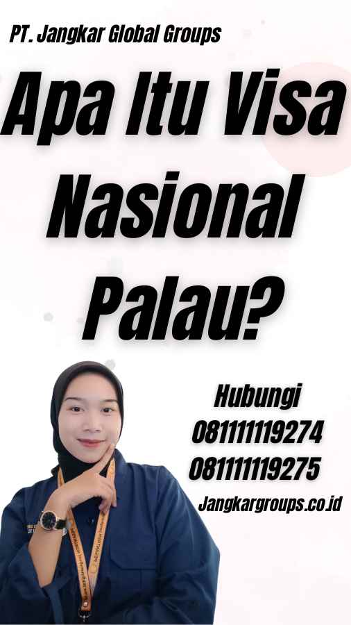 Apa Itu Visa Nasional Palau?