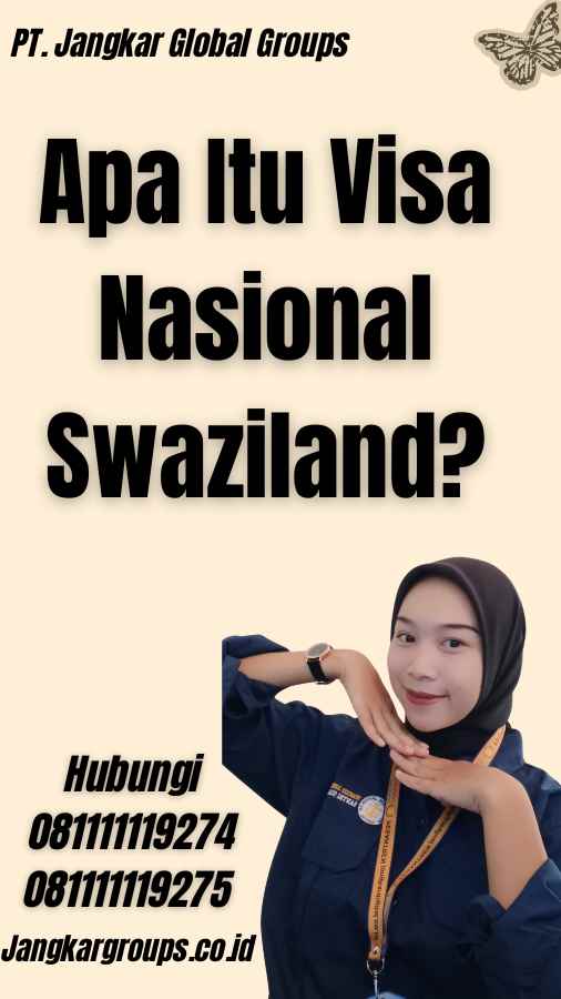 Apa Itu Visa Nasional Swaziland?