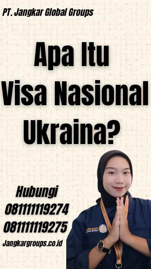 Apa Itu Visa Nasional Ukraina?