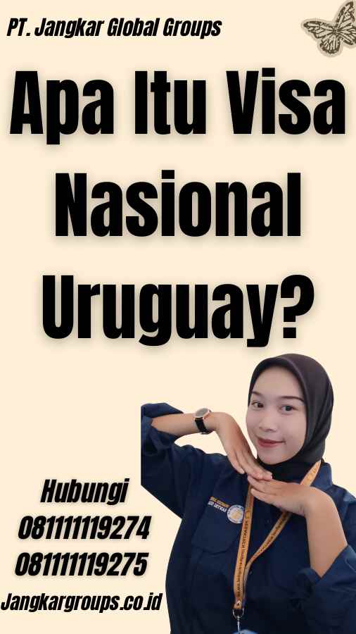 Apa Itu Visa Nasional Uruguay?