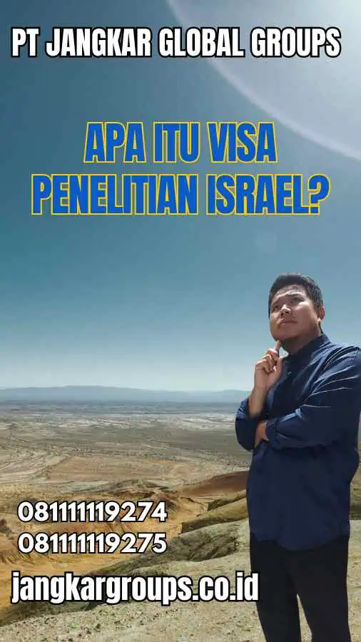 Apa Itu Visa Penelitian Israel?